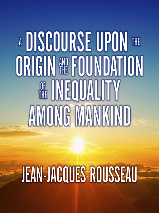 A discourse upon the origin and the foundation the inequality among